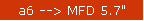 а6 --> MFD 5.7"